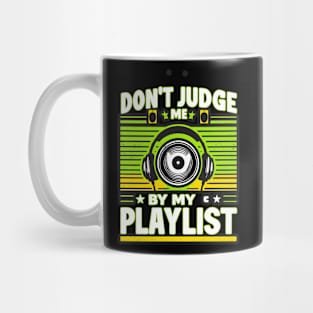 EDM Vibes: ‘Don’t Judge My Playlist’ Artistry Mug